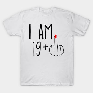 I Am 19 Plus 1 Middle Finger For A 20th Birthday T-Shirt